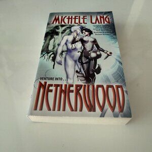 Michele Langs "Netherwood" Paperback Urban Fantasy Novel